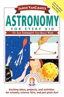 Front cover_Janice VanCleave's Astronomy for Every Kid