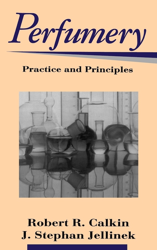 Perfumery: Practice and Principles