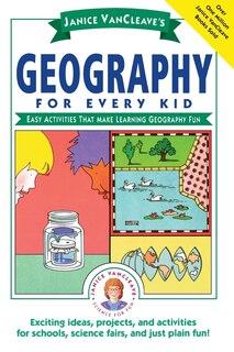 Front cover_Janice VanCleave's Geography for Every Kid