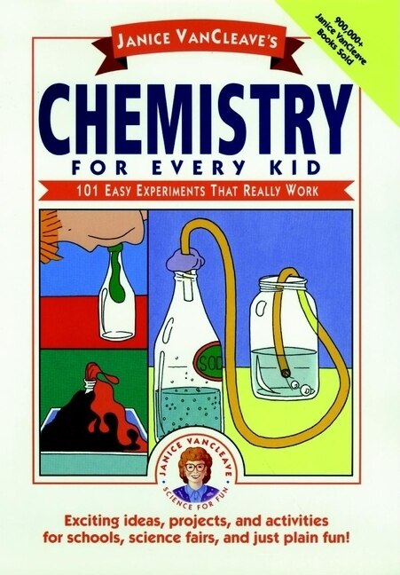 Front cover_Janice VanCleave's Chemistry for Every Kid