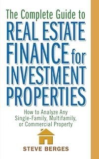 Front cover_The Complete Guide to Real Estate Finance for Investment Properties
