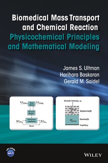 Biomedical Mass Transport and Chemical Reaction: Physicochemical Principles and Mathematical Modeling image number 0