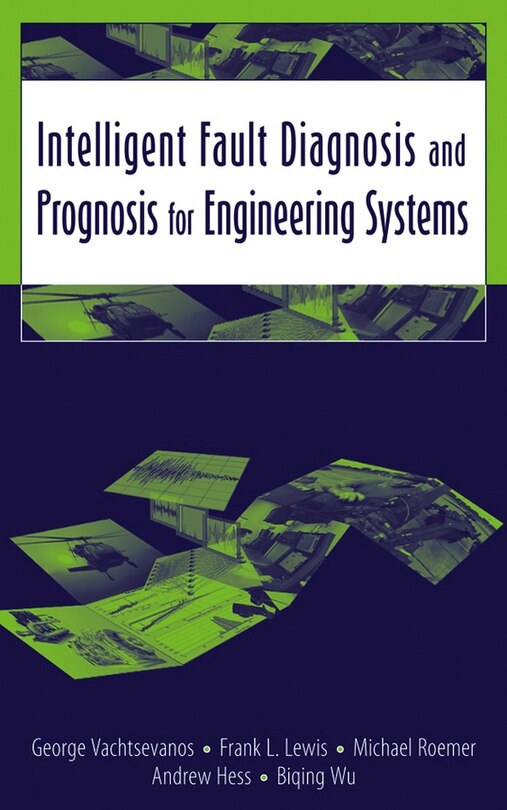 Front cover_Intelligent Fault Diagnosis and Prognosis for Engineering Systems
