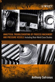 Front cover_Analytical Troubleshooting of Process Machinery and Pressure Vessels