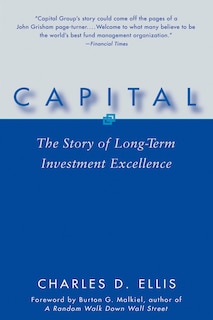 Capital: The Story of Long-Term Investment Excellence