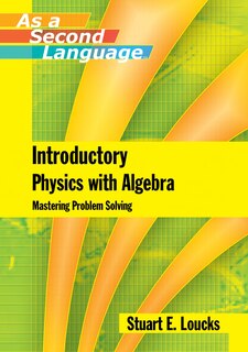 Front cover_Introductory Physics with Algebra as a Second Language