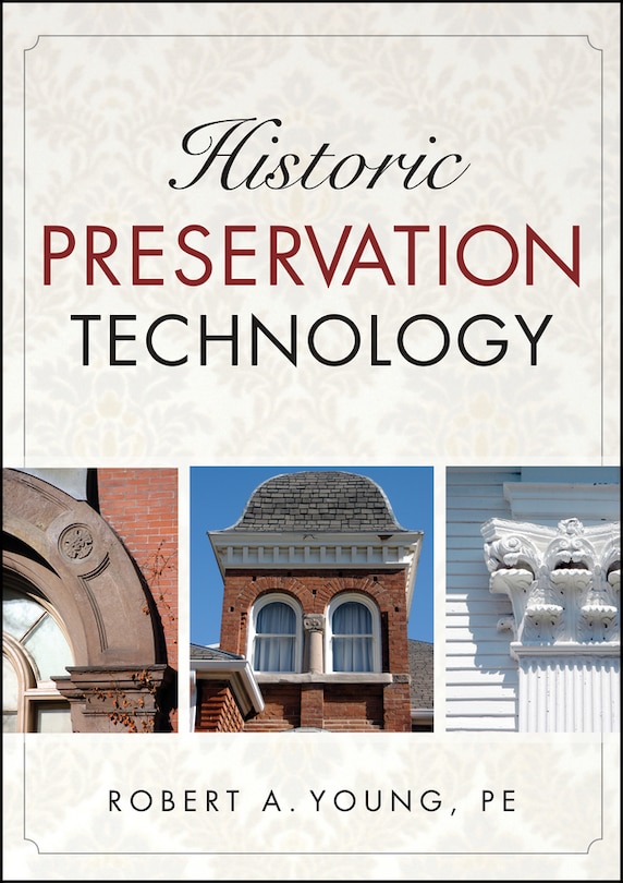 Historic Preservation Technology: A Primer