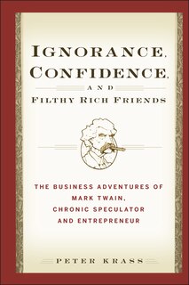 Front cover_Ignorance, Confidence, and Filthy Rich Friends