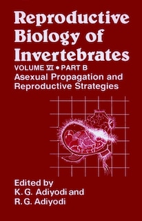 Couverture_Reproductive Biology of Invertebrates, Asexual Propagation and Reproductive Strategies