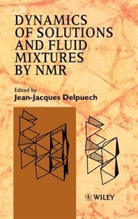 Couverture_Dynamics of Solutions and Fluid Mixtures by NMR