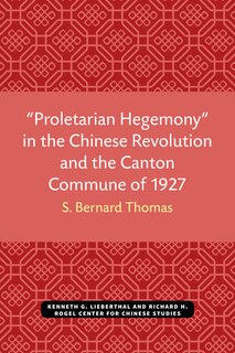 Front cover_“Proletarian Hegemony” in the Chinese Revolution and the Canton Commune of 1927