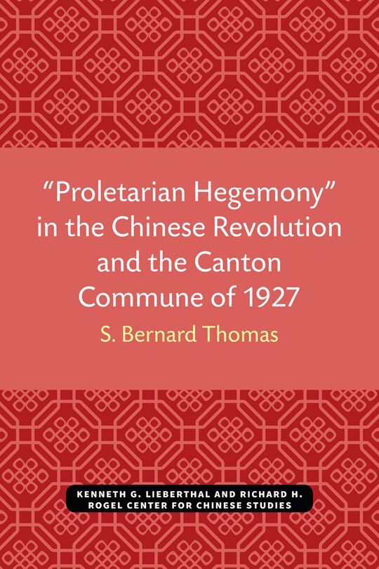 Front cover_“Proletarian Hegemony” in the Chinese Revolution and the Canton Commune of 1927