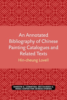 Front cover_An Annotated Bibliography of Chinese Painting Catalogues and Related Texts