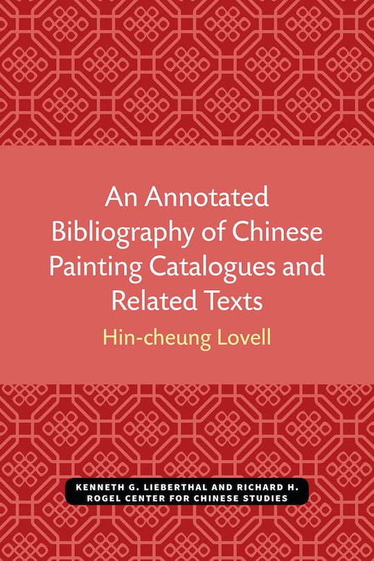 Front cover_An Annotated Bibliography of Chinese Painting Catalogues and Related Texts