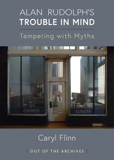 Front cover_Alan Rudolph's Trouble in Mind
