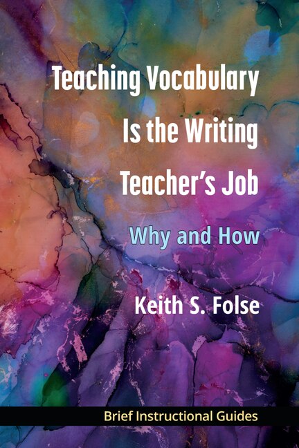 Front cover_Teaching Vocabulary Is the Writing Teacher's Job