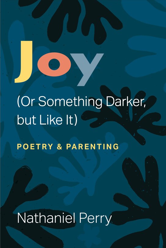 Front cover_Joy (Or Something Darker, but Like It)