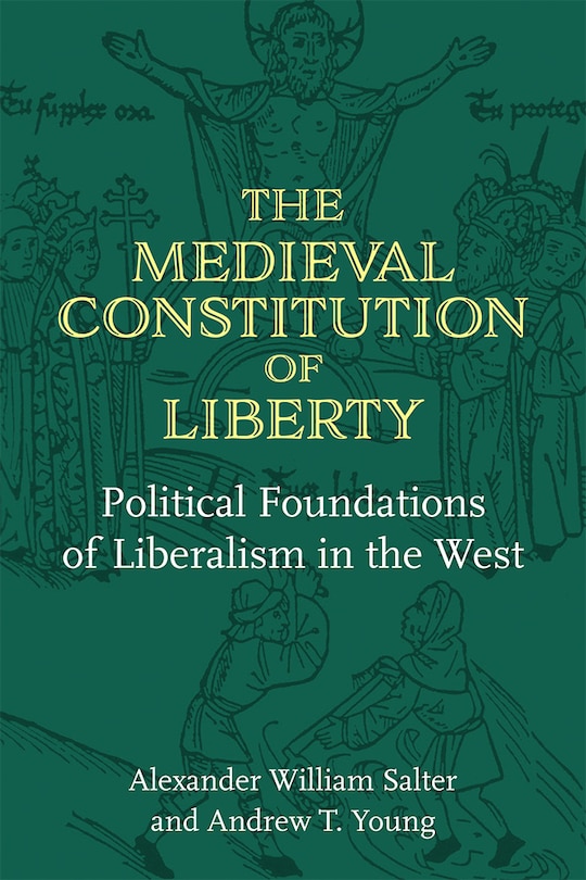 Front cover_The Medieval Constitution of Liberty