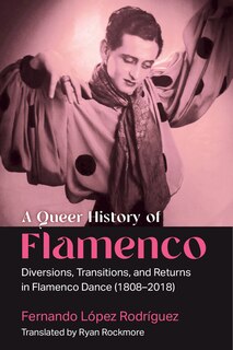 Front cover_A Queer History of Flamenco