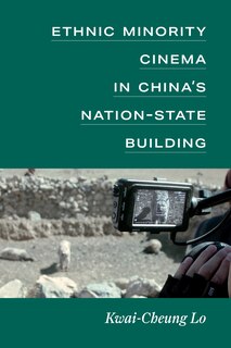 Front cover_Ethnic Minority Cinema in China’s Nation-State Building