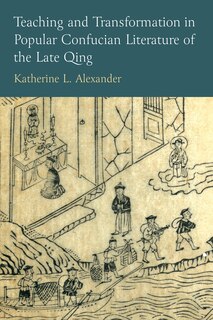 Couverture_Teaching and Transformation in Popular Confucian Literature of the Late Qing