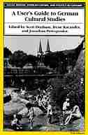 A User's Guide to German Cultural Studies by Scott Denham