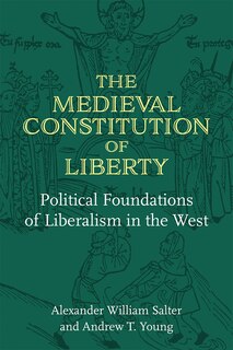 Front cover_The Medieval Constitution of Liberty