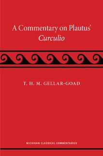 Front cover_A Commentary on Plautus' Curculio