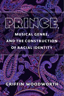 Couverture_Prince, Musical Genre, and the Construction of Racial Identity