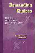 Demanding Choices: Opinion, Voting, and Direct Democracy de Shaun Bowler