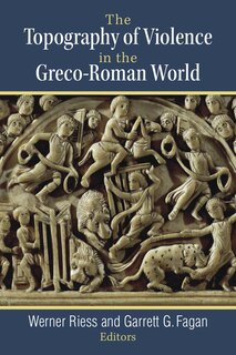Couverture_The Topography of Violence in the Greco-Roman World