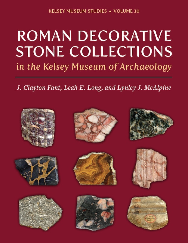 Front cover_Roman Decorative Stone Collections in the Kelsey Museum of Archaeology