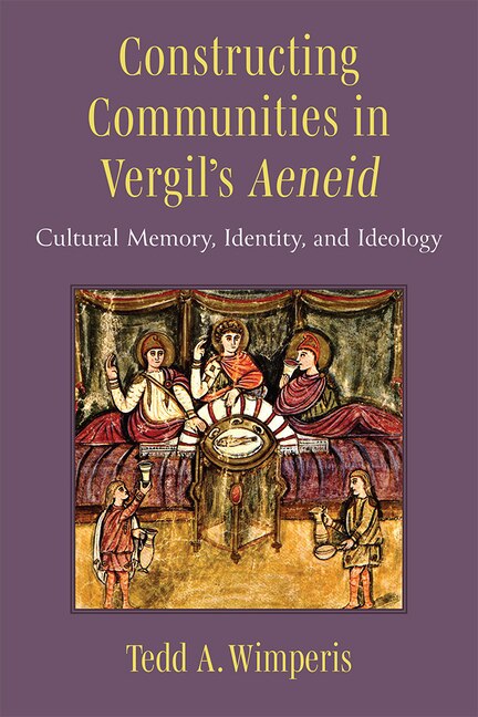 Front cover_Constructing Communities in Vergil's Aeneid