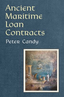Front cover_Ancient Maritime Loan Contracts
