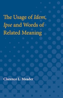 Front cover_The Usage of Idem, Ipse and Words of Related Meaning