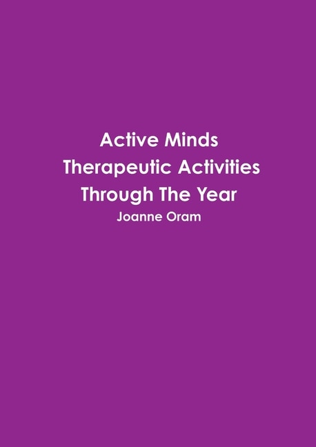 Front cover_Active Minds Therapeutic Activities Through The Year