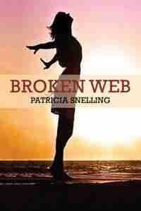 BROKEN WEB by Patricia Snelling