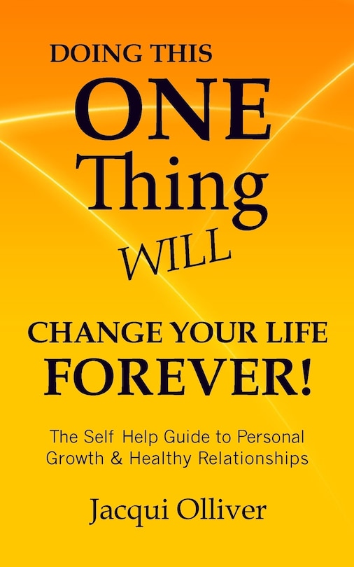 Front cover_Doing This ONE Thing Will Change Your Life Forever!