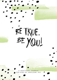 Front cover_Be True, Be You!