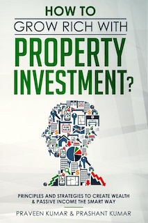 Couverture_How to Grow Rich with Property Investment?