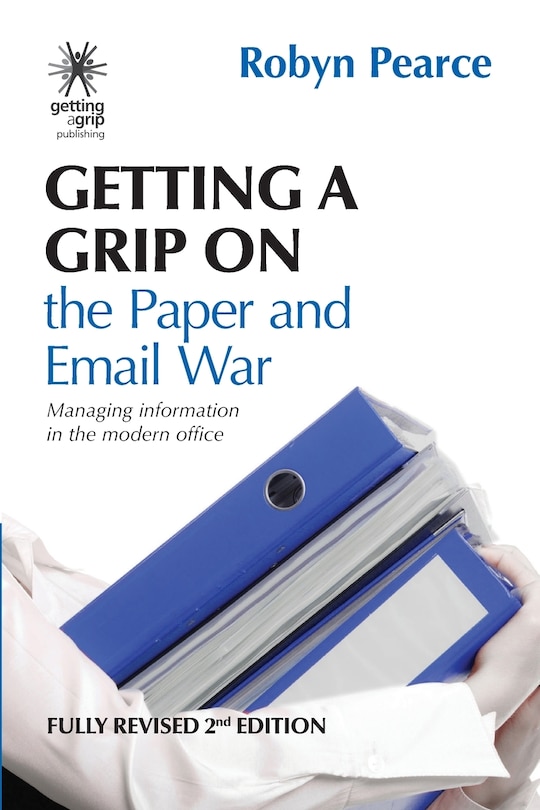Front cover_Getting a Grip on the Paper and Email War