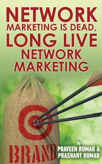 Front cover_Network Marketing Is Dead, Long Live Network Marketing