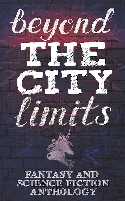 Beyond the City Limits: Fantasy and Science fiction Anthology