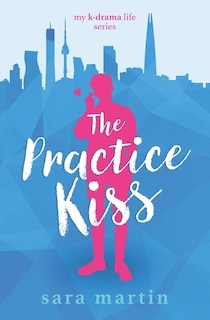 Front cover_The Practice Kiss