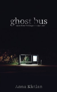 Couverture_Ghost bus - Tales from Wellington's Dark Side