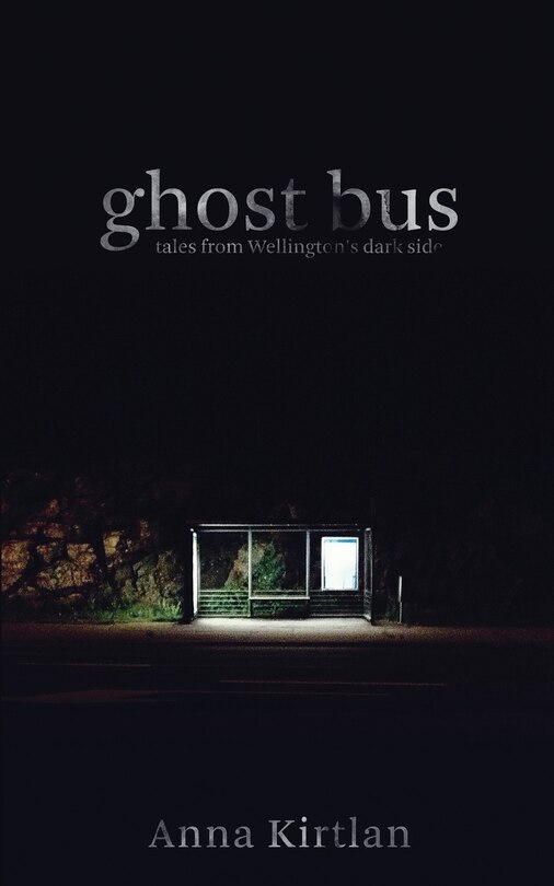 Couverture_Ghost bus - Tales from Wellington's Dark Side