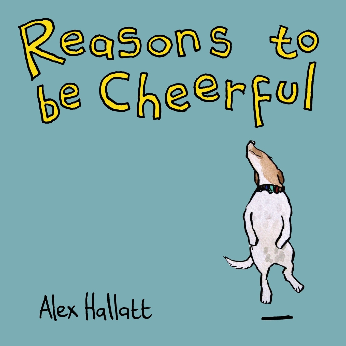 [洋書] REASONS TO BE CHEERFUL Reasons To Be Cheerful Book By Alex Hallatt, ('tp') | Indigo