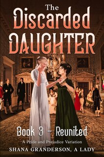 Front cover_The Discarded Daughter Book 3 - Reunited