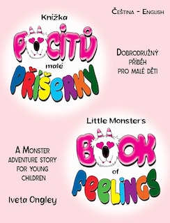 Front cover_Little Monster's Book of Feelings/Knízka pocitů malé Příserky (bilingual Edition)