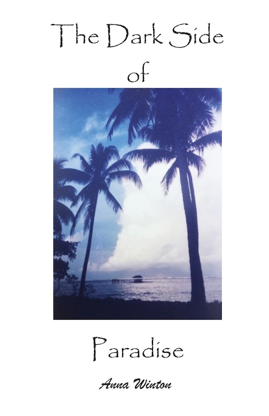 Front cover_The Dark Side of Paradise
